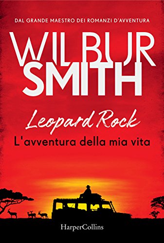 Stock image for Leopard Rock. L'avventura della mia vita for sale by WorldofBooks