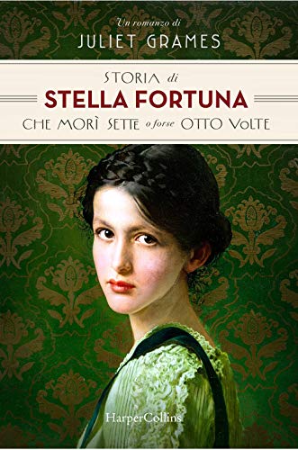 9788869055478: Storia di Stella Fortuna che mor sette o forse otto volte