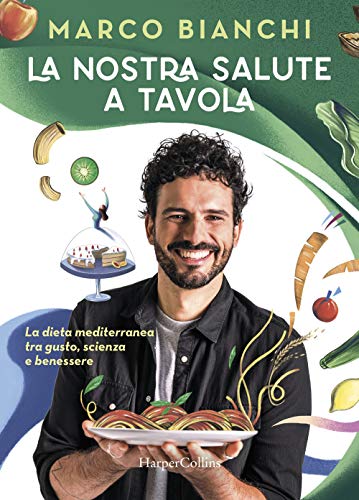Stock image for La nostra salute a tavola. La dieta mediterranea tra gusto, scienza e benessere for sale by medimops