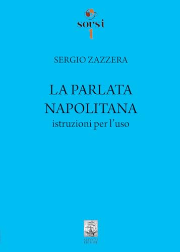 Imagen de archivo de La parlata napolitana. Istruzioni per l'uso a la venta por libreriauniversitaria.it