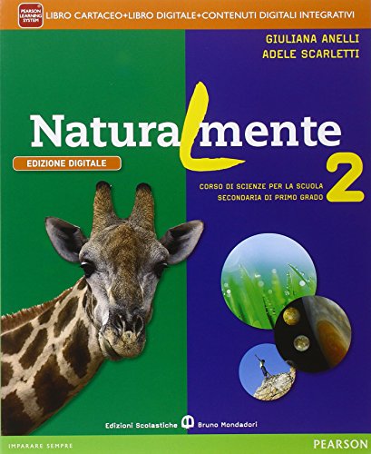 Beispielbild fr Naturalmente. Per la Scuola media. Con e-book. Con espansione online (Vol. 2) zum Verkauf von medimops