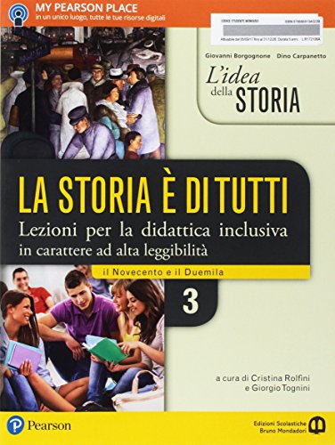 9788869104022: L'idea della storia la storia  di tutti. Lezioni per la didattica inclusiva. Per le Scuole superiori. Con e-book. Con espansione online. Il Novecento e il Duemila (Vol. 3)