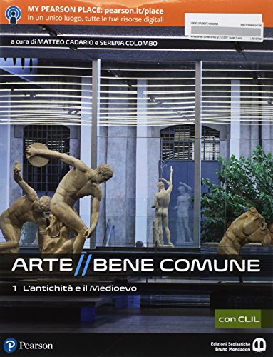 9788869104749: Arte bene comune. Con CLIL. Con I mestieri dell'arte. Con Libro liquido. Con Didastore. Per le Scuole superiori. Con Contenuto digitale per accesso on ... download. L' antichit e il medioevo (Vol. 1)