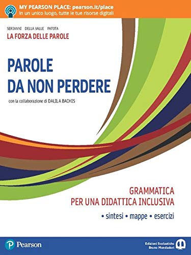 Stock image for La forza delle parole. Parole da non perdere. Grammatica per una didattica inclusiva. Per le Scuole superiori. Con e-book. Con espansione online for sale by medimops