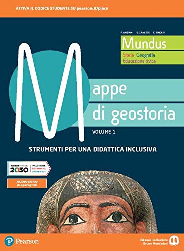9788869106736: Mundus. Storia, geografia, educazione civica. Mappe di geostoria. Per il biennio dei Licei. Con e-book. Con espansione online (Vol. 1)