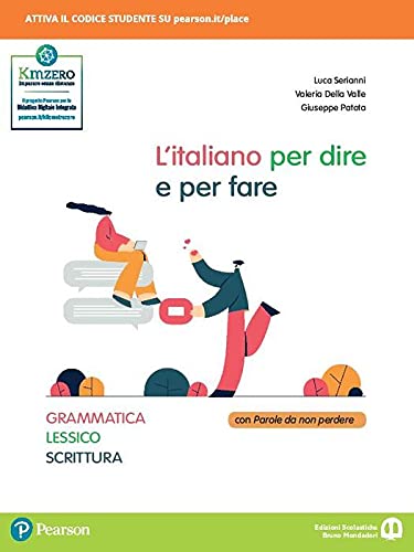 Stock image for L'italiano per dire e per fare. Grammatica, lessico, scrittura. Per le Scuole superiori. Con e-book. Con espansione online for sale by medimops