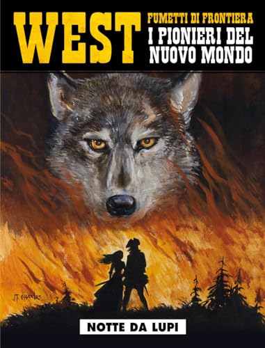 Stock image for Notte da lupi. West. I pionieri del nuovo mondo (Vol. 27) for sale by libreriauniversitaria.it
