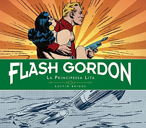 9788869112539: La principessa Lita. Flash Gordon. Tavole giornaliere (1940-1942) (Vol. 1)