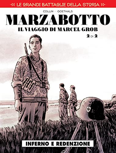 Beispielbild fr Le grandi battaglie della storia. Marzabotto. Il viaggio di Marcel Grob. Inferno e redenzione (Vol. 19) (Cosmo serie rossa) zum Verkauf von libreriauniversitaria.it