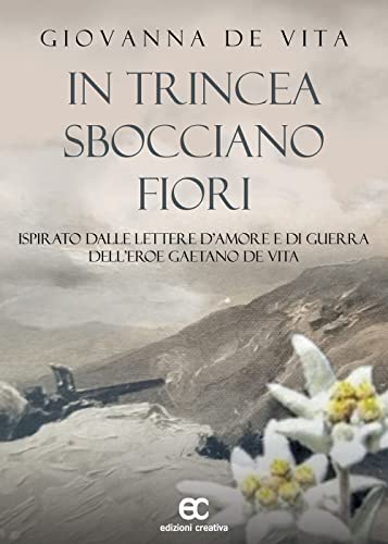 Imagen de archivo de IN TRINCEA SBOCCIANO FIORI (Italian) a la venta por Brook Bookstore On Demand