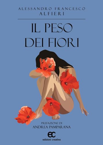 Stock image for Il peso dei fiori for sale by libreriauniversitaria.it