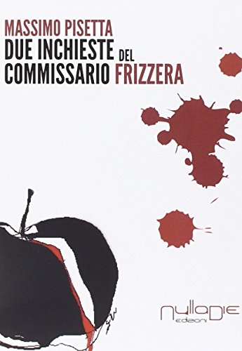 9788869150081: Due inchieste del commissario Frizzera (Lego narrativa)