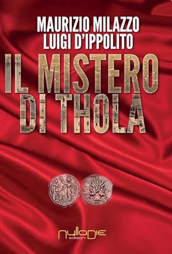 Stock image for Il mistero di Thola [Paperback] Milazzo, Maurizio for sale by Brook Bookstore