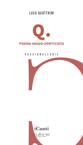 Imagen de archivo de Q. Poema imago-vorticista (I canti) a la venta por libreriauniversitaria.it
