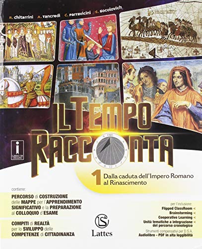 Imagen de archivo de Il tempo racconta. Con Tavole illustrate e Mi preparo per l'interrogazione. Con Antiche civilt, Cittadinanza e Costituzione e Quaderno delle . Con ebook. Con espansione online (Vol. 1) a la venta por medimops