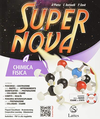 Stock image for Supernova. Con Tavole illustrate, Mi preparo per l'interrogazione e Quaderno operativo per la preparazione al nuovo esame di Stato. Per la Scuola . espansione online. Chimica e fisica (Vol. A) for sale by medimops