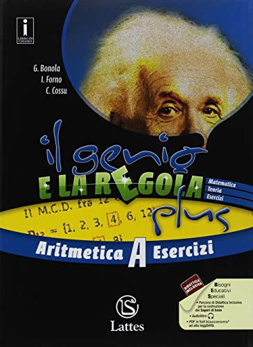 9788869173387: Il genio e la regola plus. Aritmetica A teoria-Aritmetica A esercizi. Con Tavole numeriche e Mi preparo per l'interrogazione. Per la Scuola media. Con ebook. Con espansione online (Vol. 1)