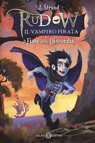 Stock image for Il fiore della discordia. Rudow il vampiro pirata for sale by medimops