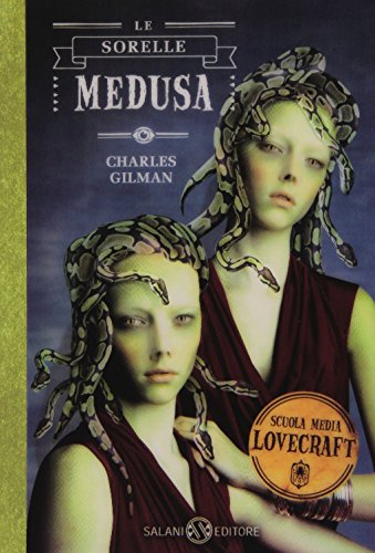 Imagen de archivo de Le sorelle Medusa. Scuola media Lovecraft a la venta por medimops