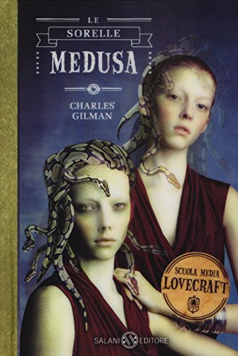 Stock image for Le sorelle Medusa. Scuola media Lovecraft for sale by medimops