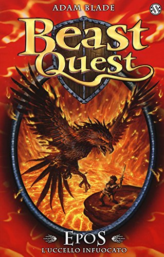 Beispielbild fr Epos. L'uccello infuocato. Beast Quest zum Verkauf von WorldofBooks