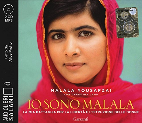 9788869184697: Io sono Malala. La mia battaglia per la libert e l'istruzione delle donne letto da Alice Protto. Audiolibro. CD Audio formato MP3 (Audiolibri)