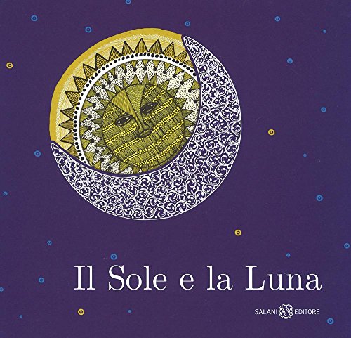 Beispielbild fr Il sole e la luna zum Verkauf von libreriauniversitaria.it