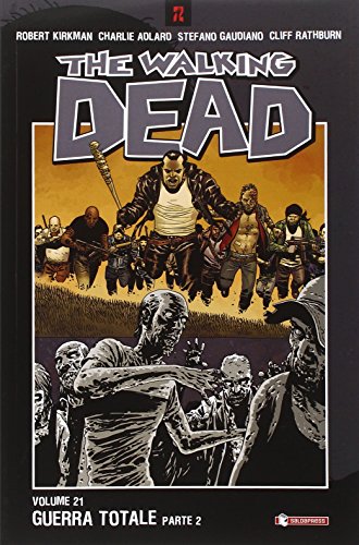 Beispielbild fr Walking Dead (The) #21 - Guerra Totale - Parte 2 (1 BOOKS) zum Verkauf von medimops