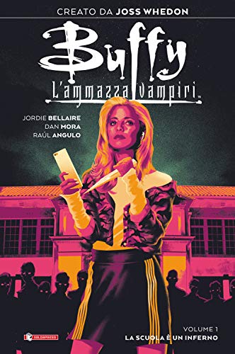 9788869197338: Buffy. L'ammazzavampiri. La scuola  un inferno (Vol. 1)