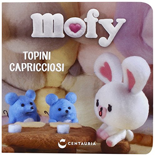 Mofy Topini capricciosi - aa.vv.