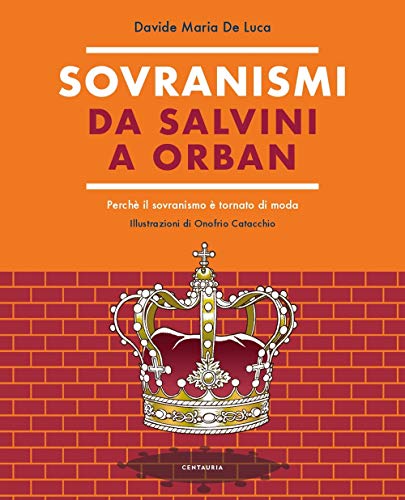 Stock image for Sovranismi. Da Salvini a Orban. Perch il sovranismo  tornato di moda. Ediz. a colori for sale by libreriauniversitaria.it