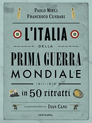 Beispielbild fr L'Italia della prima guerra mondiale in 50 ritratti zum Verkauf von libreriauniversitaria.it