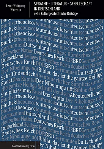 Beispielbild fr Sprache - Literatur - Gesellschaft in Deutschland,Zehn kulturgeschichtliche Beitrge;Zehn kulturgeschichtliche Beitrge zum Verkauf von medimops