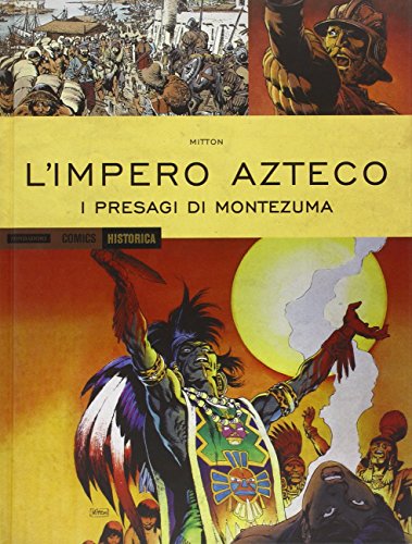 9788869263880: L'impero Azteco. I presagi di Montezuma (Historica)