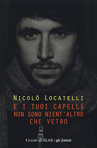 9788869271052: E i tuoi capelli non sono nient'altro che vetro (Italian Edition)