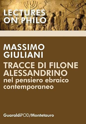 Imagen de archivo de Tracce di Filone alessandrino nel pensiero ebraico contemporaneo (Lectures on Philo) a la venta por Revaluation Books