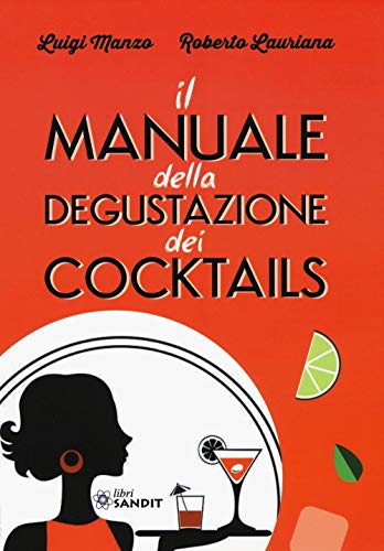 Beispielbild fr Il manuale della degustazione dei cocktails zum Verkauf von medimops