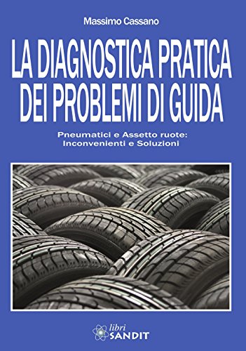Stock image for La diagnostica pratica dei problemi di guida for sale by GF Books, Inc.
