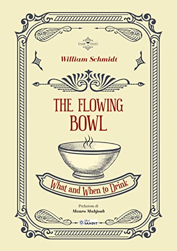 9788869284649: The Flowing Bowl. What and When to Drink