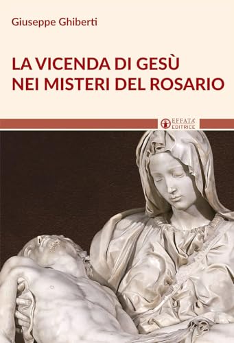 9788869291456: La vicenda di Ges nei misteri del rosario (Il respiro dell'anima) (Italian Edition)