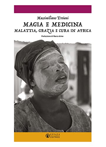 Stock image for Magia e medicina Malattia, grazia e cura in Africa for sale by WorldofBooks