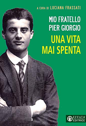 Stock image for MIO FRATELLO PIER GIORGIO UNA (Italian) for sale by Brook Bookstore