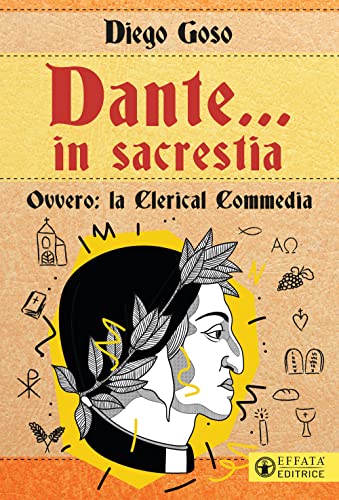 9788869297625: Dante... in sacrestia. Ovvero: la Clerical Commedia