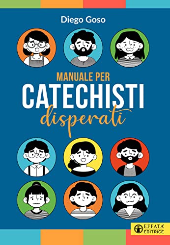9788869298790: Manuale per catechisti disperati (Comunicare l'assoluto)