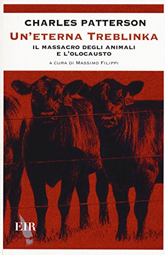 9788869330230: Un'eterna Treblinka. Il massacro degli animali e l'olocausto (Primo piano)