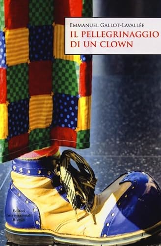 9788869333187: Il pellegrinaggio di un clown (Navigazioni)