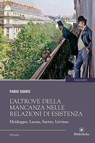 Stock image for L'altrove della mancanza nelle relazioni di esistenza for sale by Brook Bookstore On Demand