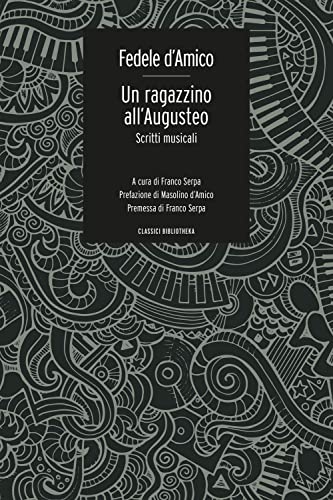 Stock image for Un ragazzino all'Augusteo. Scritti musicali (Classici) for sale by libreriauniversitaria.it