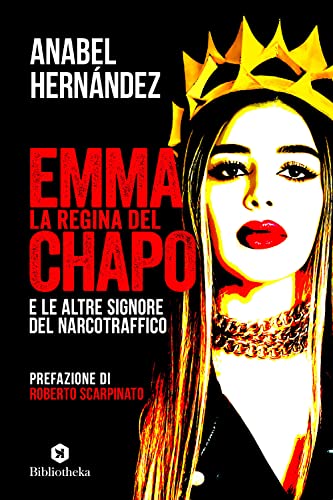 Stock image for Emma la regina del Chapo e le altre signore del narcotraffico (Saggistica) for sale by libreriauniversitaria.it