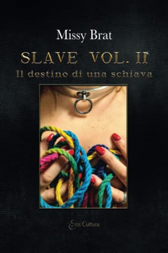 Stock image for Slave vol. II: Il destino di una schiava (Italian Edition) for sale by Books Unplugged